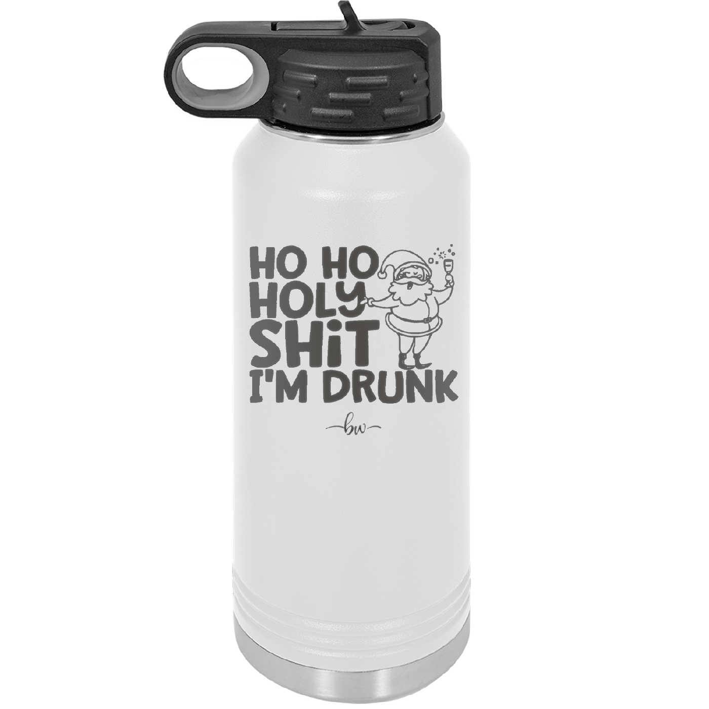 Ho Ho Holy Shit I'm Drunk 2 - Laser Engraved Stainless Steel Drinkware - 1461 -
