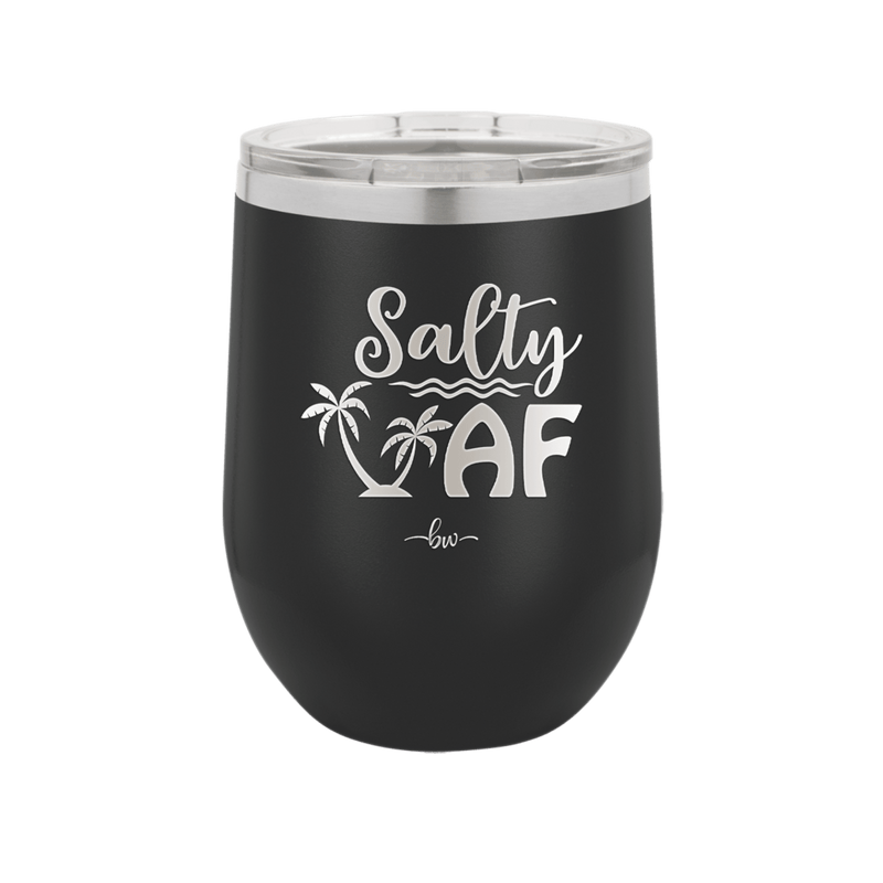 Salty AF 2 - Laser Engraved Stainless Steel Drinkware - 1465 -