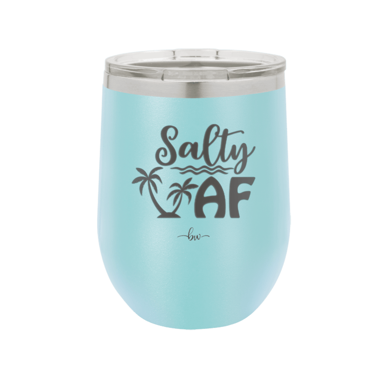 Salty AF 2 - Laser Engraved Stainless Steel Drinkware - 1465 -