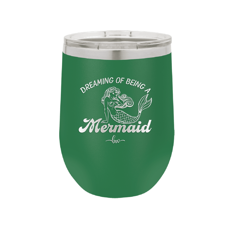 Dreaming of Being a Mermaid 1 - Laser Engraved Stainless Steel Drinkware - 1469 -