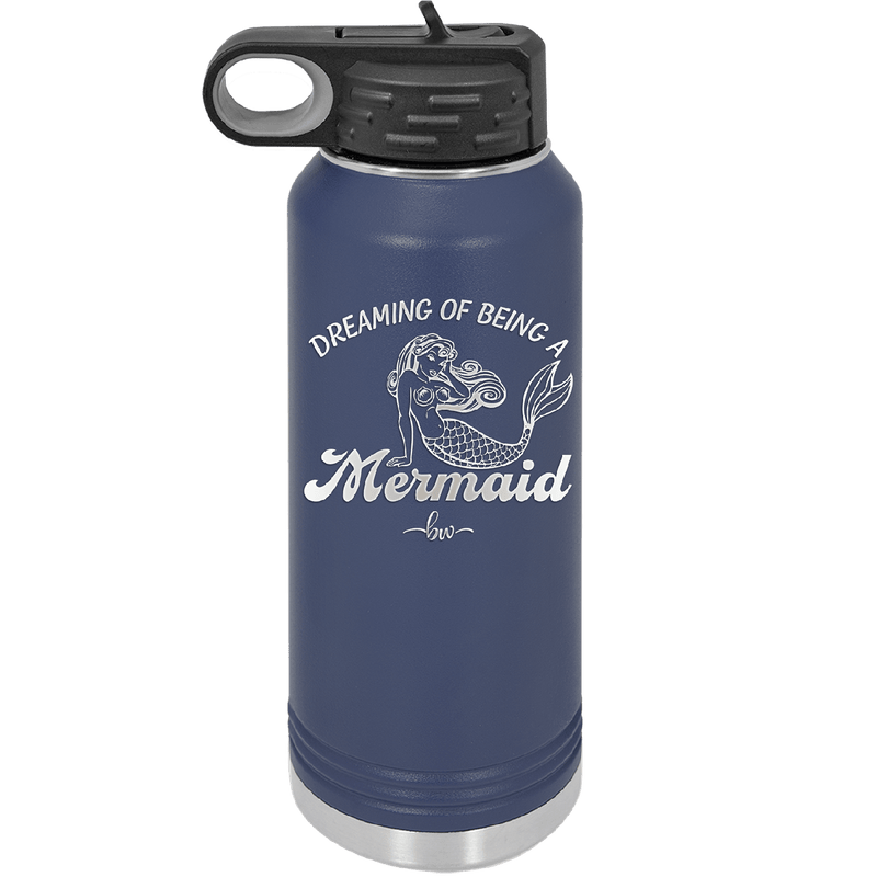 Dreaming of Being a Mermaid 1 - Laser Engraved Stainless Steel Drinkware - 1469 -