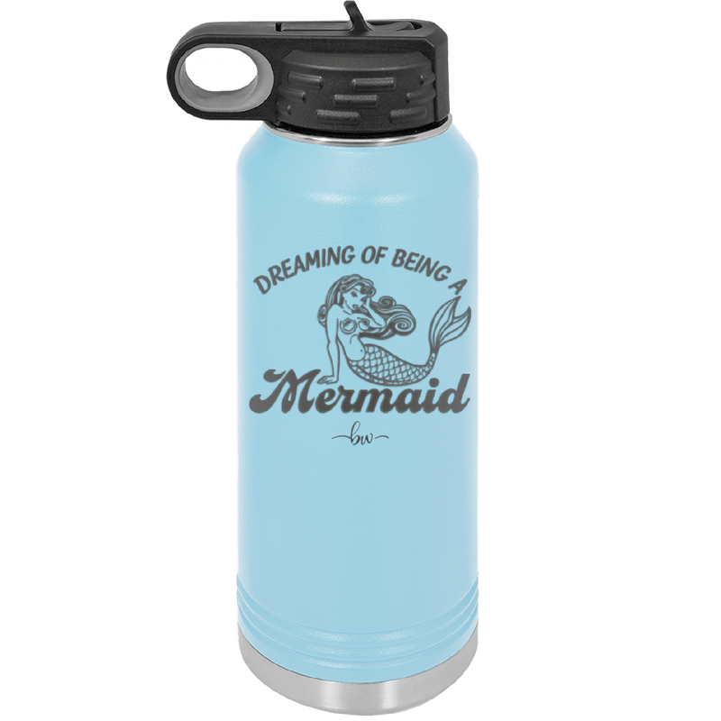Dreaming of Being a Mermaid 1 - Laser Engraved Stainless Steel Drinkware - 1469 -
