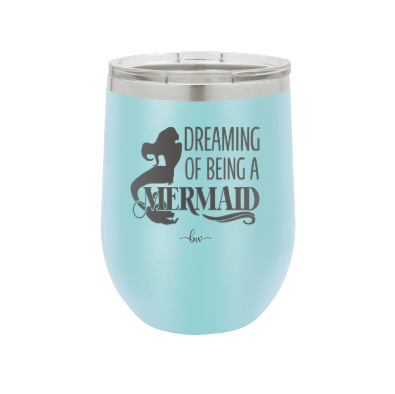 Dreaming of Being a Mermaid 2 - Laser Engraved Stainless Steel Drinkware - 1470 -