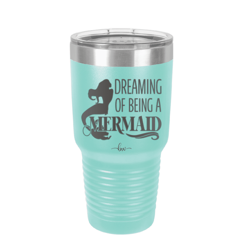 Dreaming of Being a Mermaid 2 - Laser Engraved Stainless Steel Drinkware - 1470 -