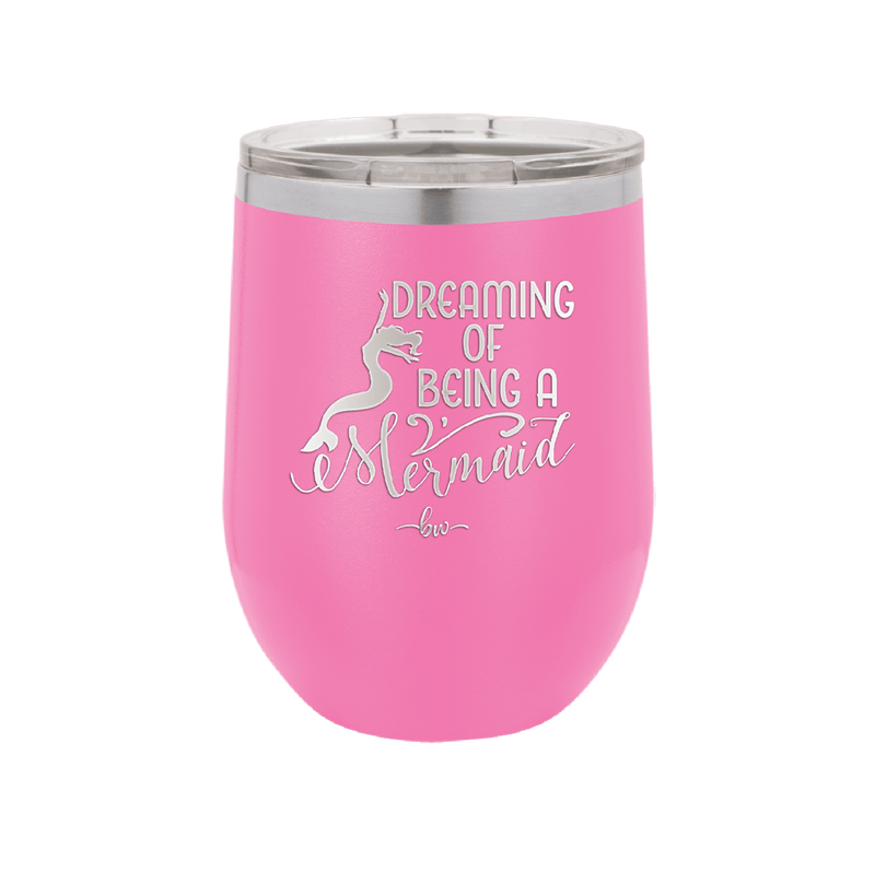 Dreaming of Being a Mermaid 3 - Laser Engraved Stainless Steel Drinkware - 1471 -
