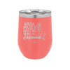 Kinda Pissed About Not Being a Mermaid 1 - Laser Engraved Stainless Steel Drinkware - 1472 -