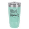 Kinda Pissed About Not Being a Mermaid 1 - Laser Engraved Stainless Steel Drinkware - 1472 -