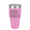Kinda Pissed About Not Being a Mermaid 1 - Laser Engraved Stainless Steel Drinkware - 1472 -