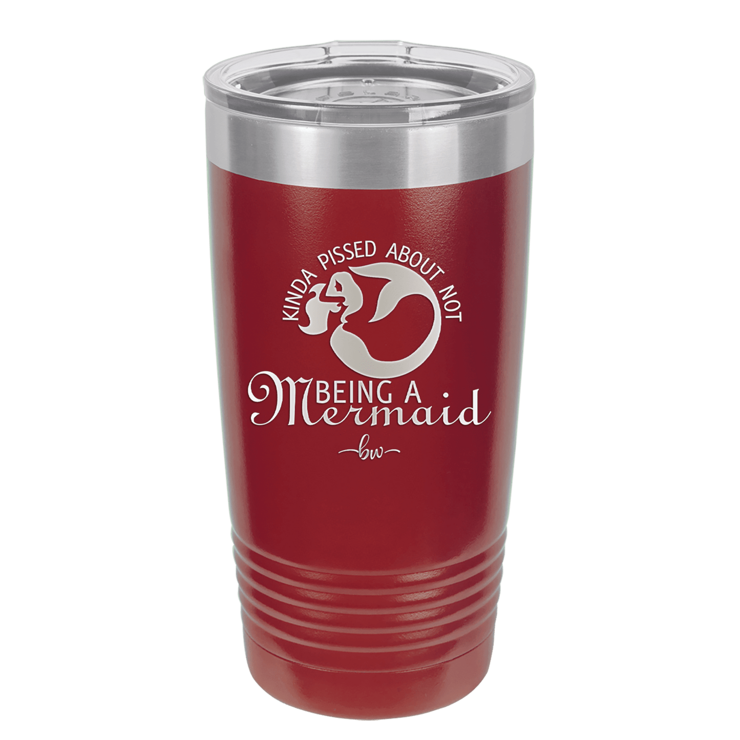 Kinda Pissed About Not Being a Mermaid 2 - Laser Engraved Stainless Steel Drinkware - 1473 -