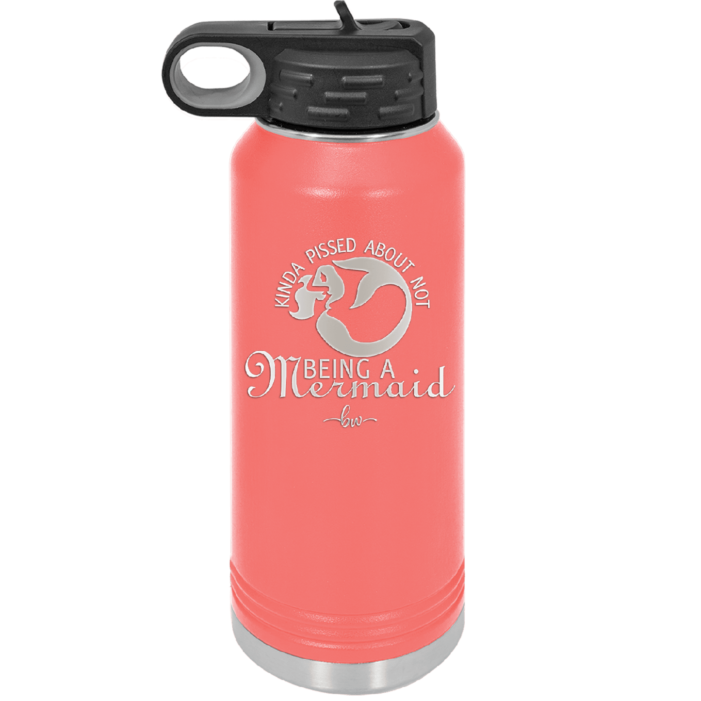 Kinda Pissed About Not Being a Mermaid 2 - Laser Engraved Stainless Steel Drinkware - 1473 -