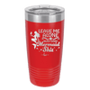 Leave Me Alone Busy Doin Mermaid Shit 1 - Laser Engraved Stainless Steel Drinkware - 1475 -