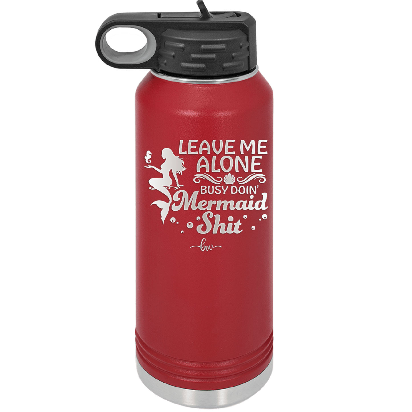 Leave Me Alone Busy Doin Mermaid Shit 1 - Laser Engraved Stainless Steel Drinkware - 1475 -