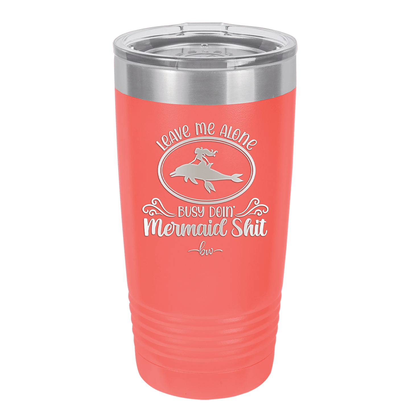Leave Me Alone Busy Doin Mermaid Shit 2 - Laser Engraved Stainless Steel Drinkware - 1476 -