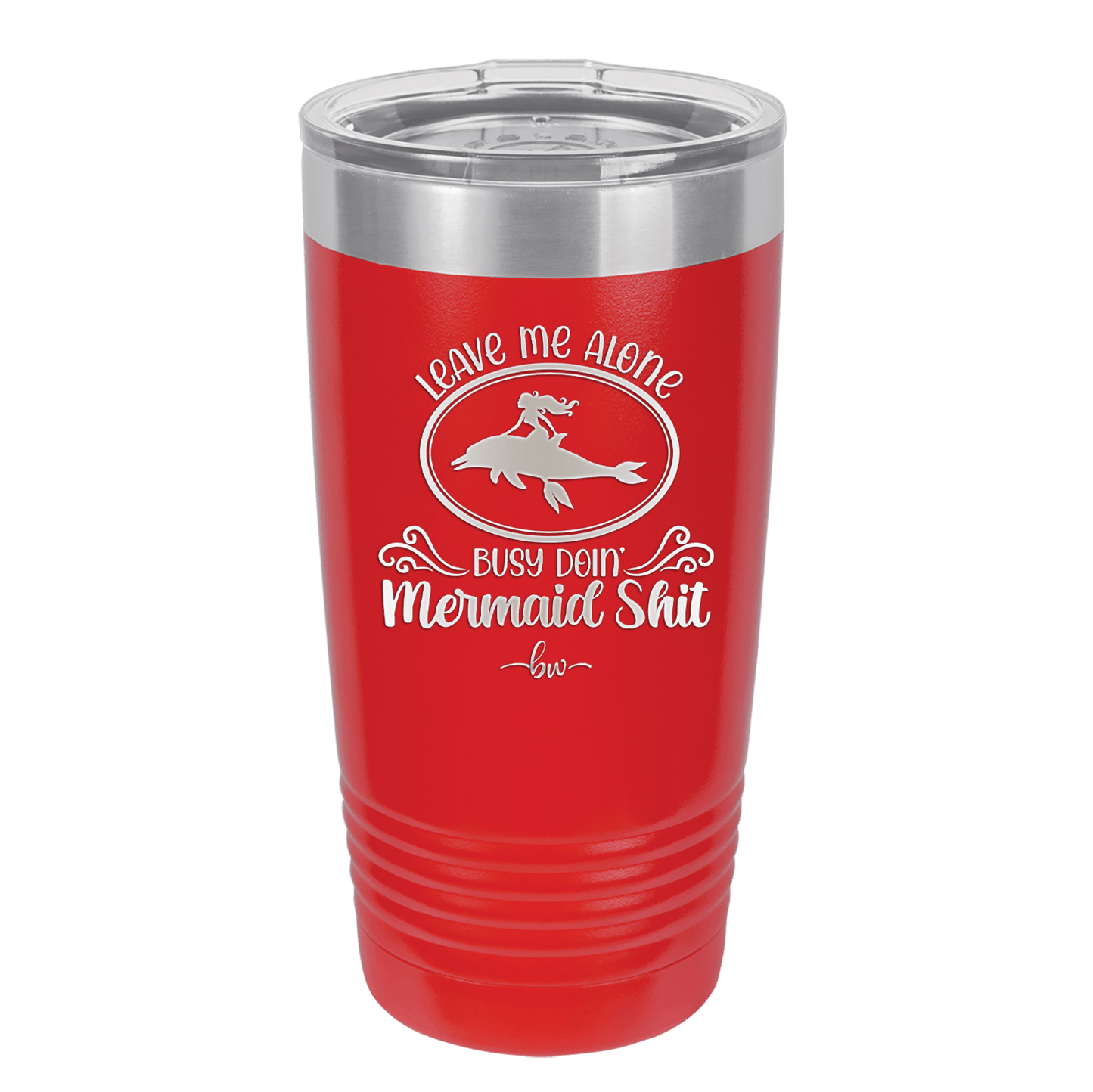 Leave Me Alone Busy Doin Mermaid Shit 2 - Laser Engraved Stainless Steel Drinkware - 1476 -