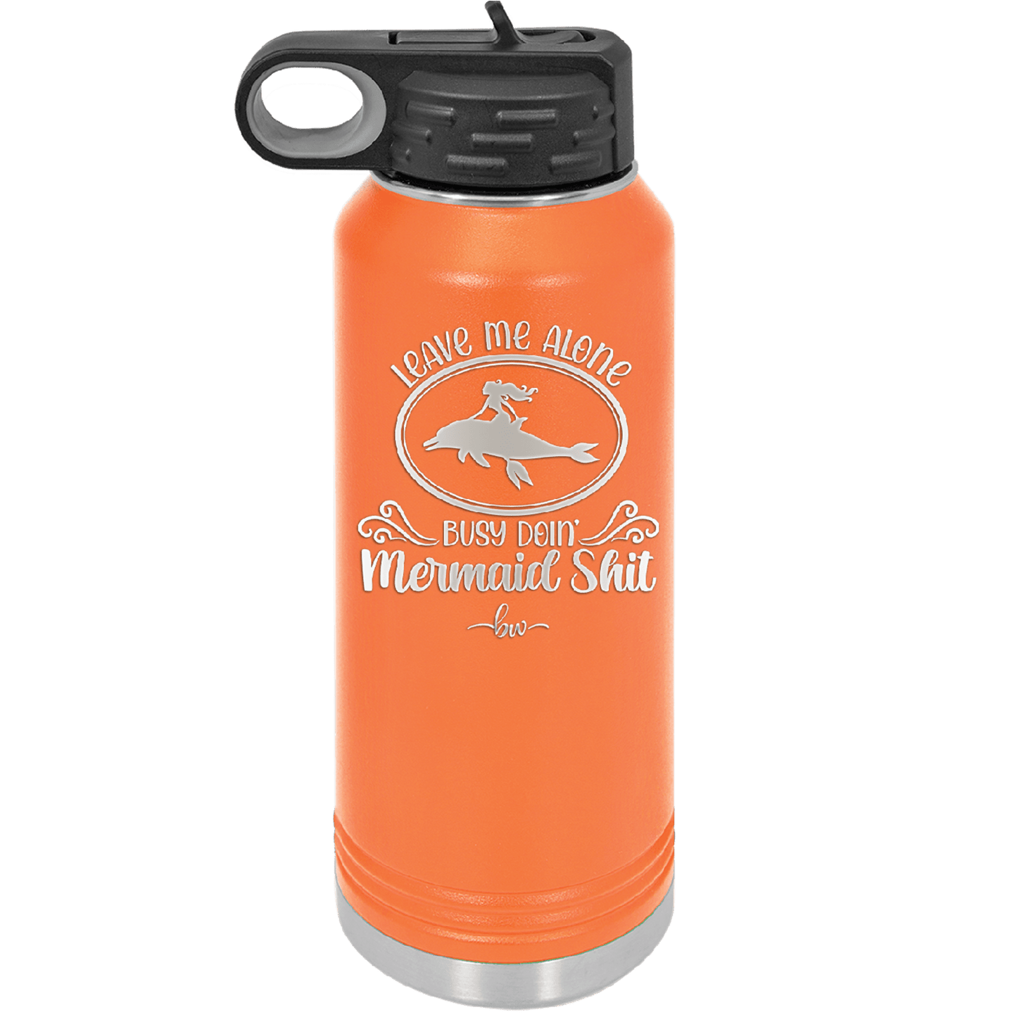Leave Me Alone Busy Doin Mermaid Shit 2 - Laser Engraved Stainless Steel Drinkware - 1476 -
