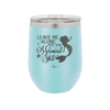 Leave Me Alone Busy Doin Mermaid Shit 3 - Laser Engraved Stainless Steel Drinkware - 1477 -