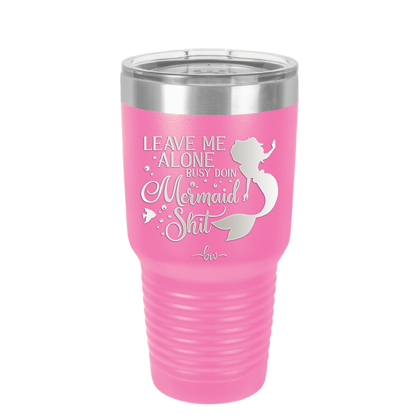 Leave Me Alone Busy Doin Mermaid Shit 3 - Laser Engraved Stainless Steel Drinkware - 1477 -