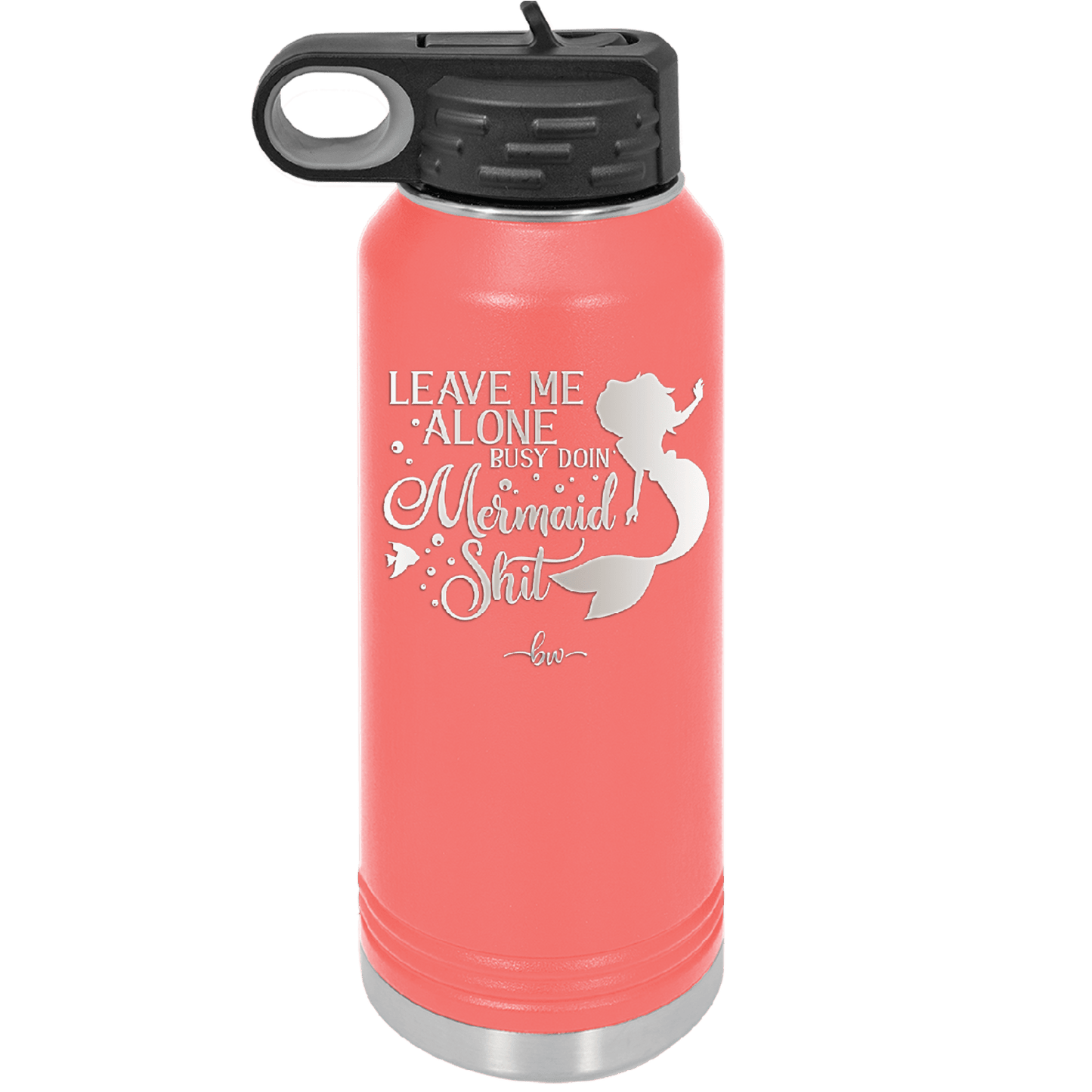 Leave Me Alone Busy Doin Mermaid Shit 3 - Laser Engraved Stainless Steel Drinkware - 1477 -