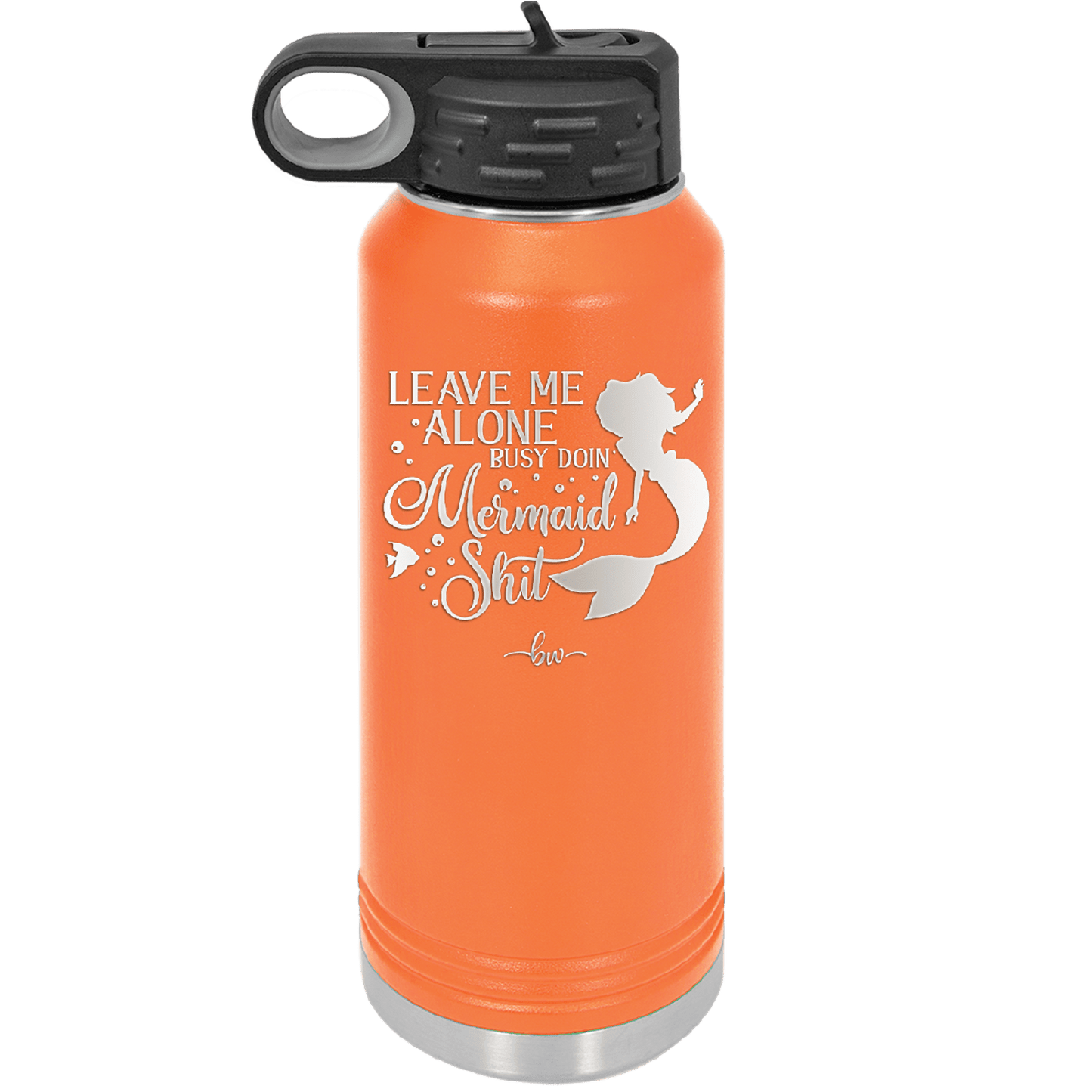 Leave Me Alone Busy Doin Mermaid Shit 3 - Laser Engraved Stainless Steel Drinkware - 1477 -