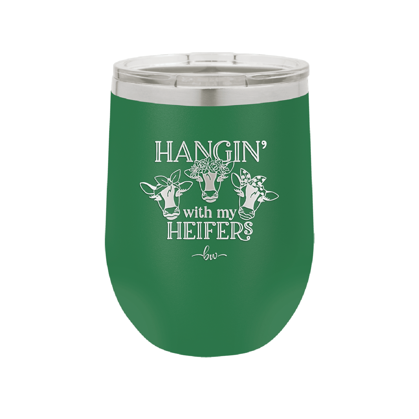 Hangin' with My Heifers 1 - Laser Engraved Stainless Steel Drinkware - 1491 -