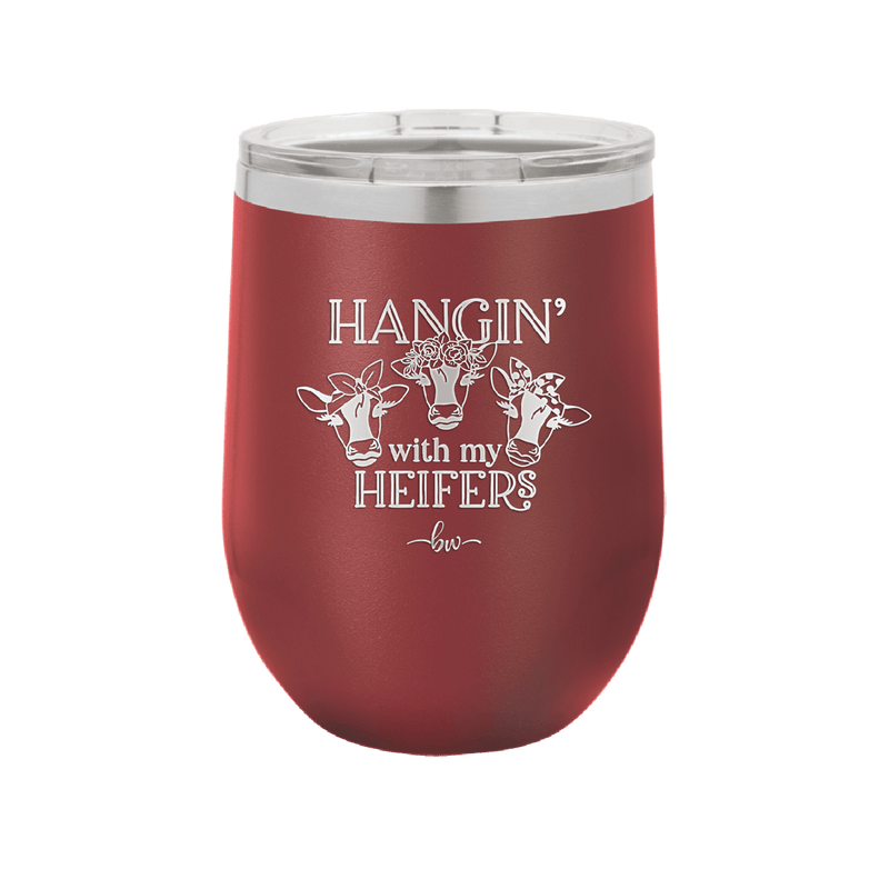 Hangin' with My Heifers 1 - Laser Engraved Stainless Steel Drinkware - 1491 -