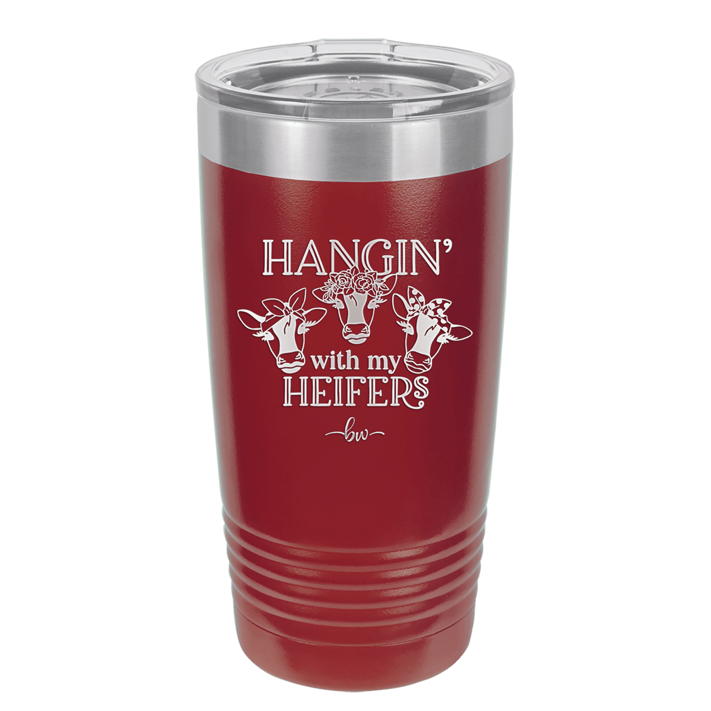 Hangin' with My Heifers 1 - Laser Engraved Stainless Steel Drinkware - 1491 -