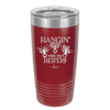 Hangin' with My Heifers 1 - Laser Engraved Stainless Steel Drinkware - 1491 -