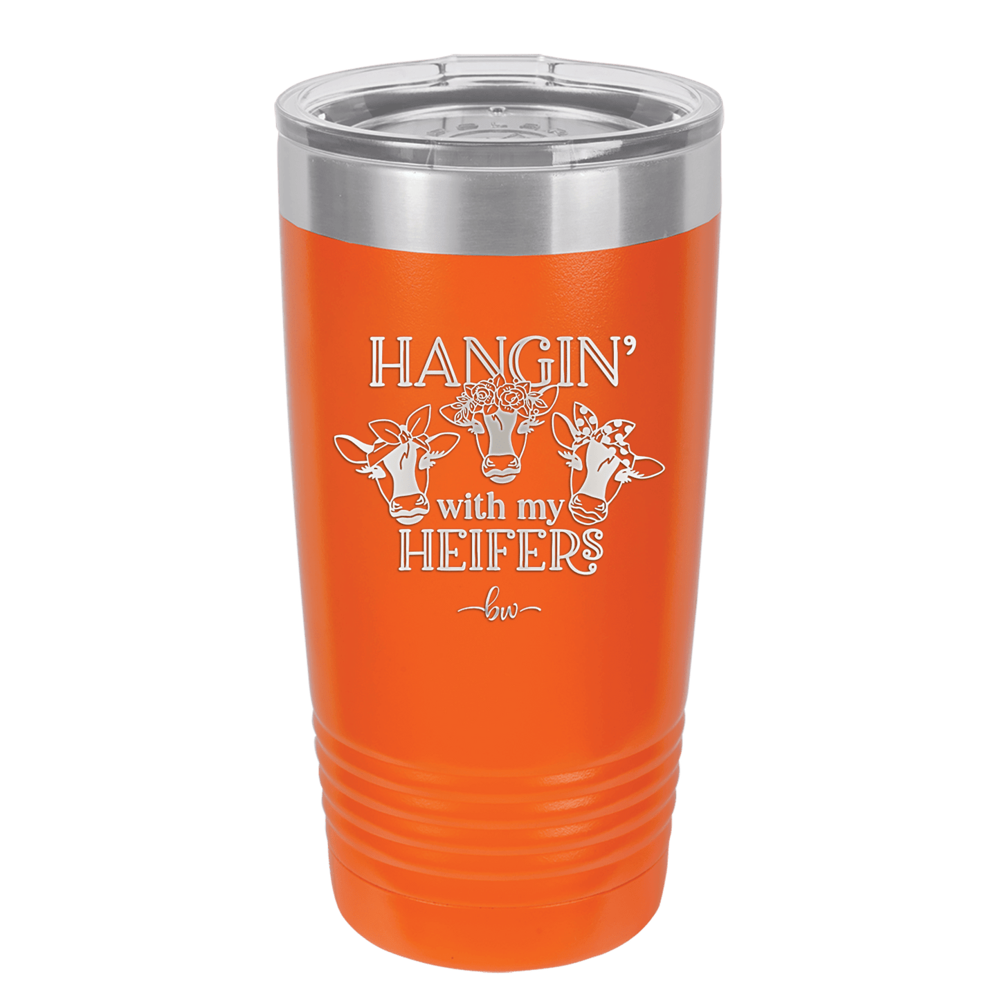 Hangin' with My Heifers 1 - Laser Engraved Stainless Steel Drinkware - 1491 -