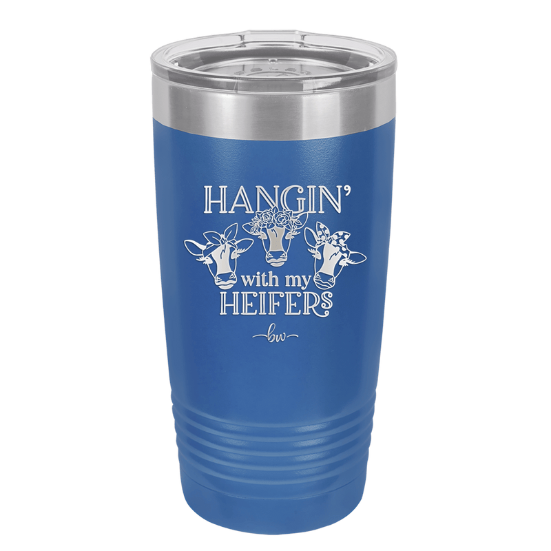 Hangin' with My Heifers 1 - Laser Engraved Stainless Steel Drinkware - 1491 -