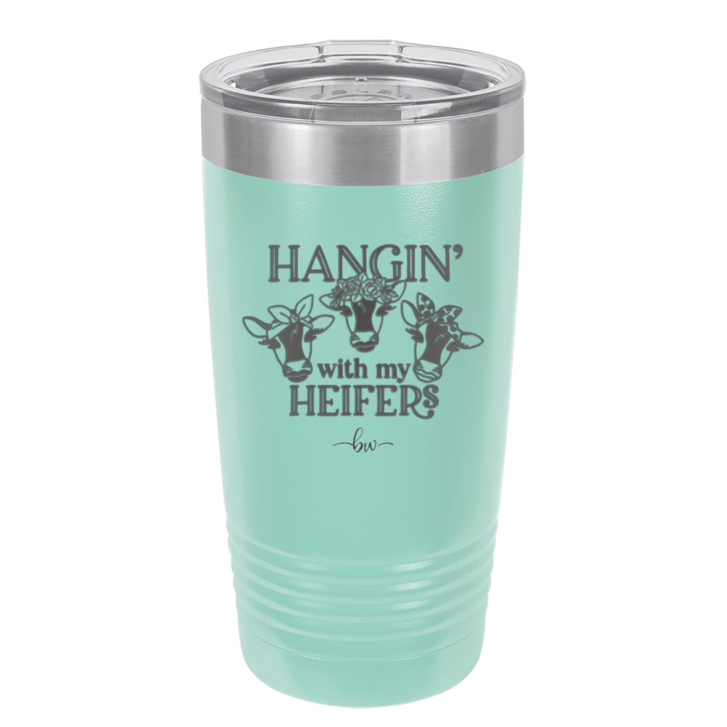 Hangin' with My Heifers 1 - Laser Engraved Stainless Steel Drinkware - 1491 -