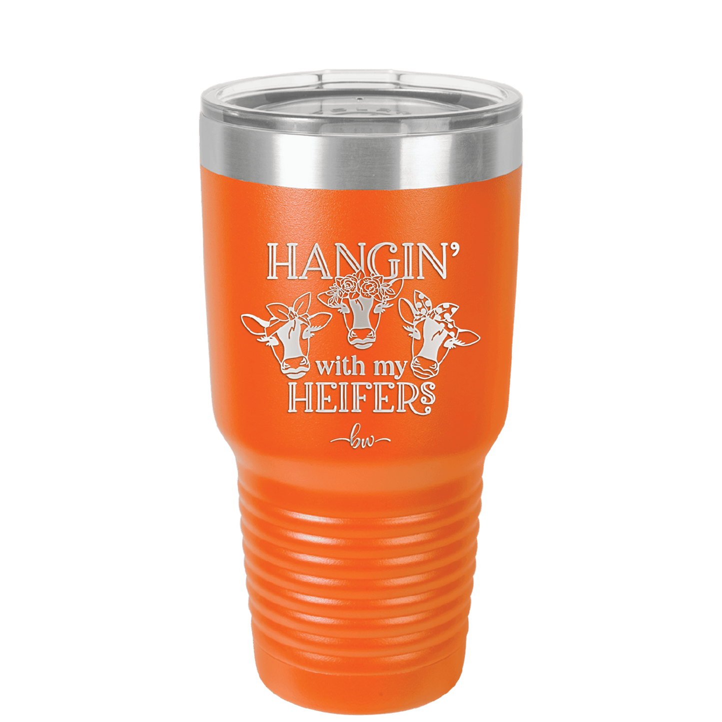 Hangin' with My Heifers 1 - Laser Engraved Stainless Steel Drinkware - 1491 -