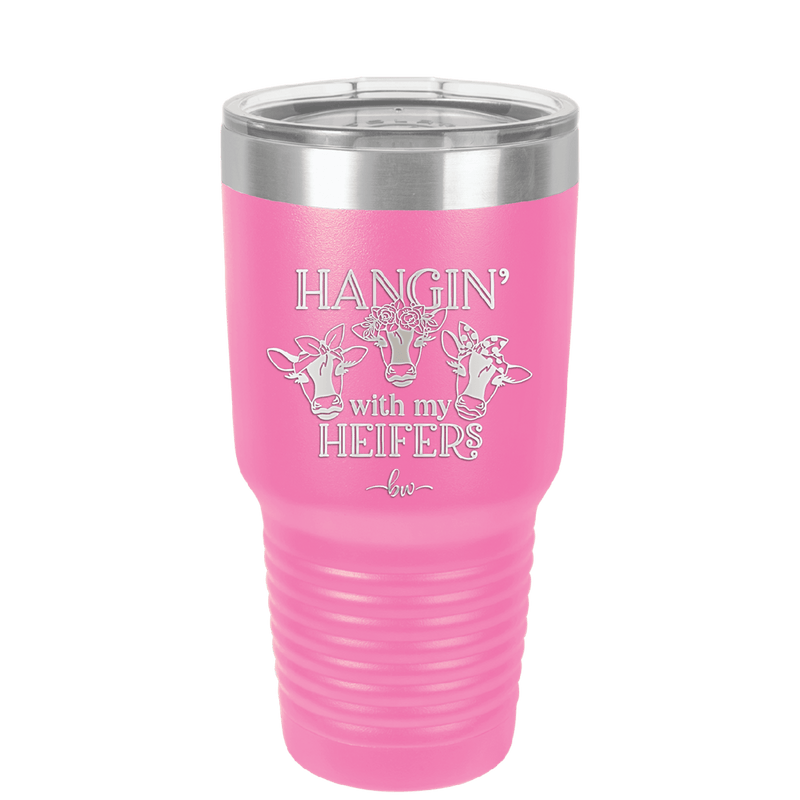 Hangin' with My Heifers 1 - Laser Engraved Stainless Steel Drinkware - 1491 -