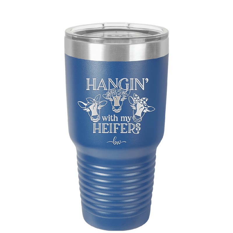 Hangin' with My Heifers 1 - Laser Engraved Stainless Steel Drinkware - 1491 -