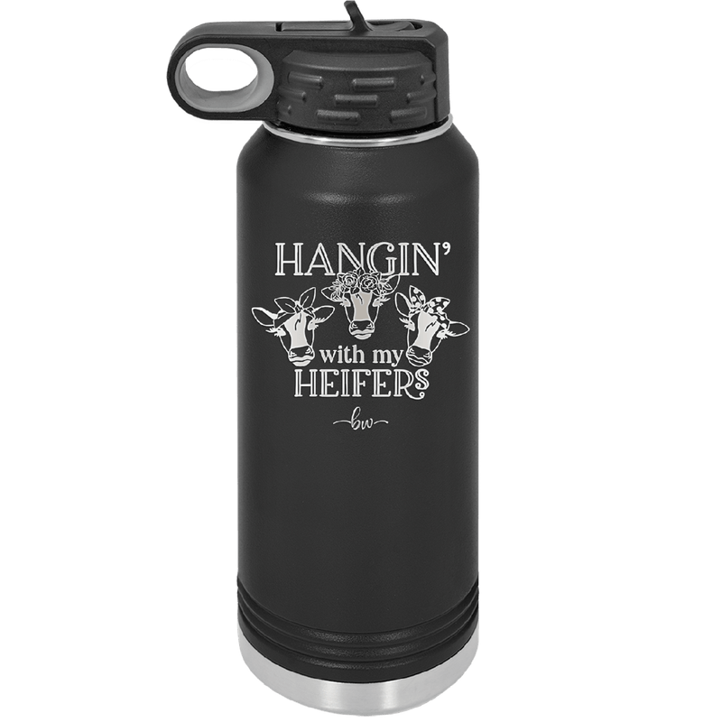 Hangin' with My Heifers 1 - Laser Engraved Stainless Steel Drinkware - 1491 -