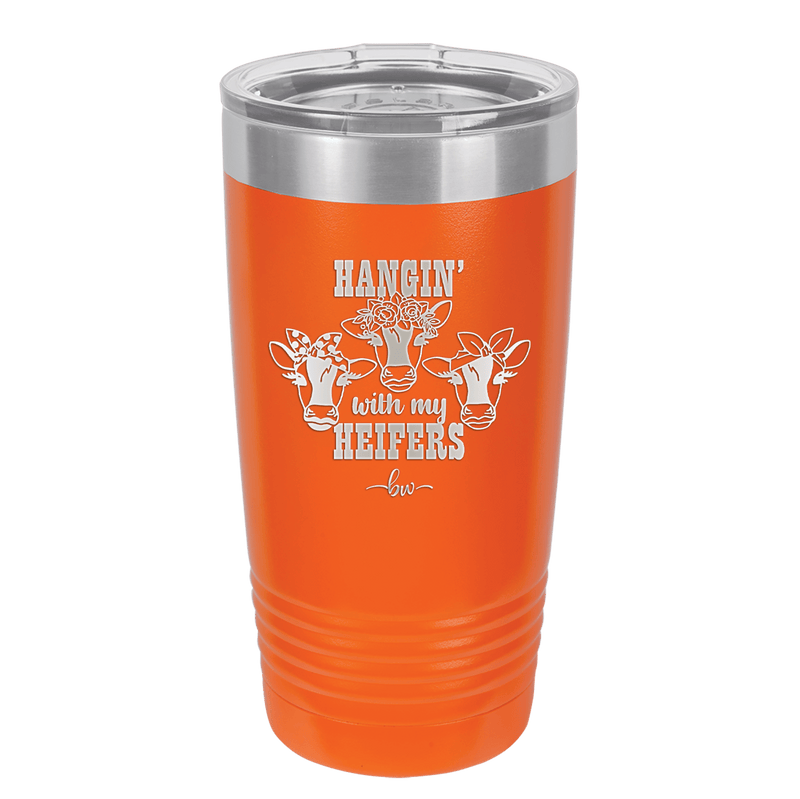 Hangin' with My Heifers 2 - Laser Engraved Stainless Steel Drinkware - 1492 -