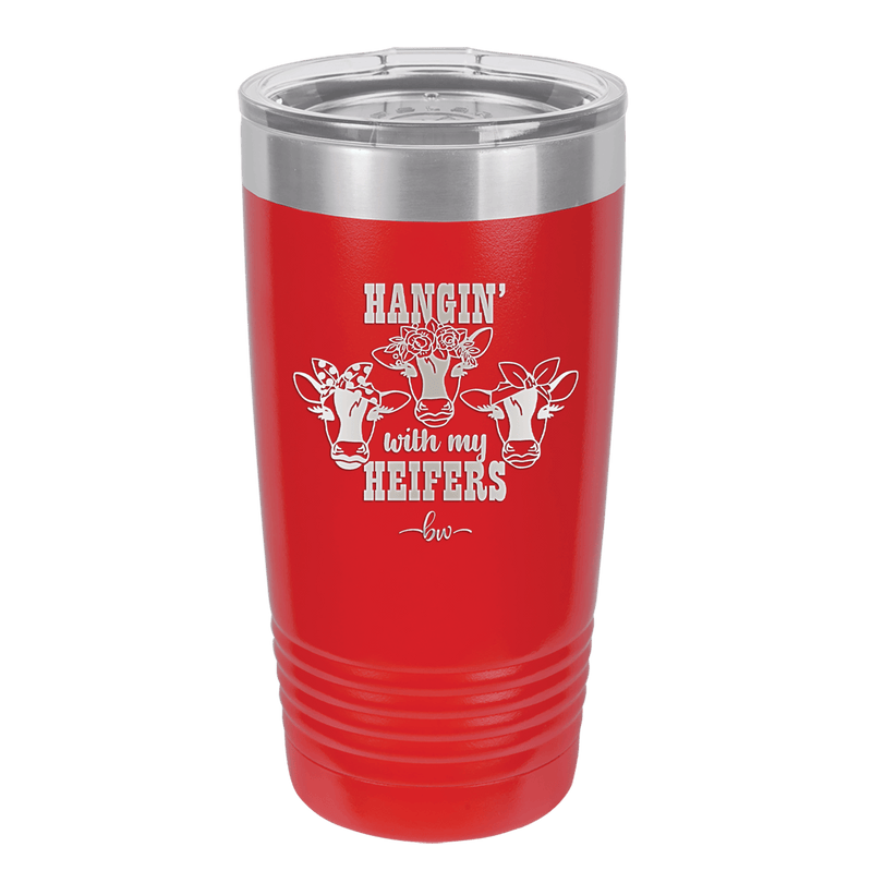 Hangin' with My Heifers 2 - Laser Engraved Stainless Steel Drinkware - 1492 -