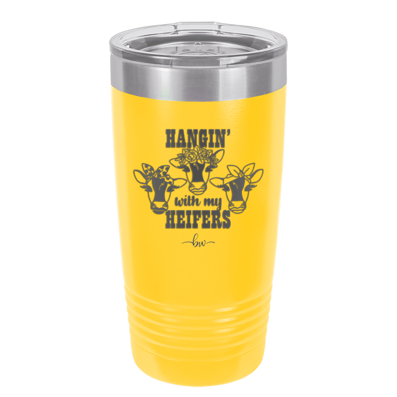 Hangin' with My Heifers 2 - Laser Engraved Stainless Steel Drinkware - 1492 -