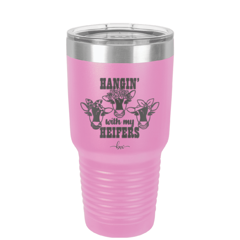 Hangin' with My Heifers 2 - Laser Engraved Stainless Steel Drinkware - 1492 -