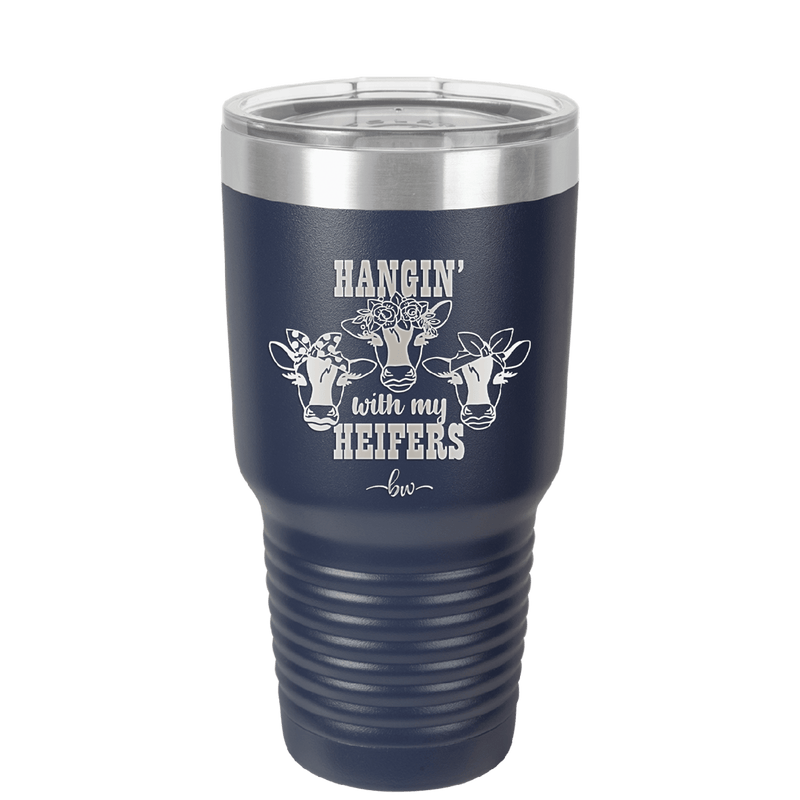 Hangin' with My Heifers 2 - Laser Engraved Stainless Steel Drinkware - 1492 -