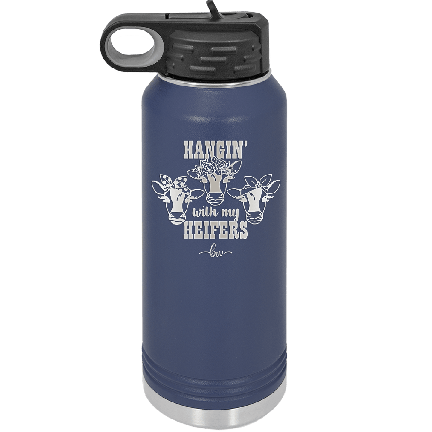 Hangin' with My Heifers 2 - Laser Engraved Stainless Steel Drinkware - 1492 -