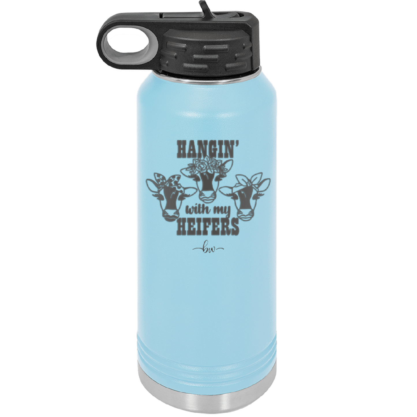 Hangin' with My Heifers 2 - Laser Engraved Stainless Steel Drinkware - 1492 -