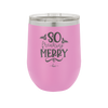 So Freaking Merry - Laser Engraved Stainless Steel Drinkware - 1494 -