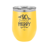 So Freaking Merry - Laser Engraved Stainless Steel Drinkware - 1494 -