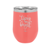 Tipsy and Bright - Laser Engraved Stainless Steel Drinkware - 1495 -