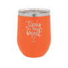 Tipsy and Bright - Laser Engraved Stainless Steel Drinkware - 1495 -