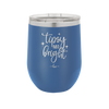 Tipsy and Bright - Laser Engraved Stainless Steel Drinkware - 1495 -