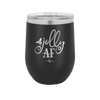 Jolly AF - Laser Engraved Stainless Steel Drinkware - 1496 -