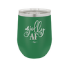 Jolly AF - Laser Engraved Stainless Steel Drinkware - 1496 -
