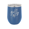 Jolly AF - Laser Engraved Stainless Steel Drinkware - 1496 -