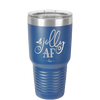 Jolly AF - Laser Engraved Stainless Steel Drinkware - 1496 -
